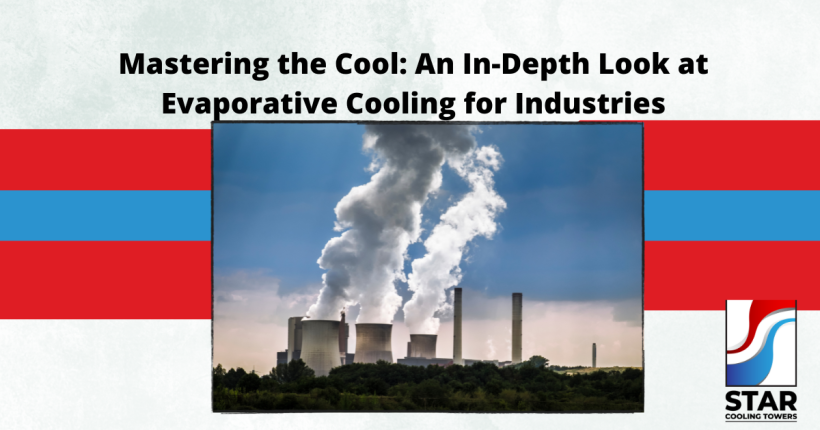 Mastering the Cool: An In-Depth Look at Evaporative Cooling for ...